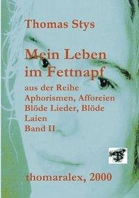 Mein Leben im Fettnapf - Stys, Thomas