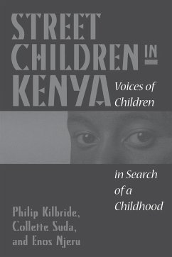 Street Children in Kenya - Kilbride, Philip; Suda, Collette; Njeru, Enos