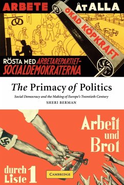 The Primacy of Politics - Berman, Sheri (Barnard College, Columbia University)