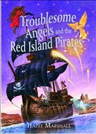 Troublesome Angels and the Red Island Pirates - Marshall, Hazel