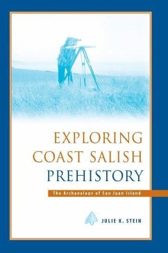 Exploring Coast Salish Prehistory - Stein, Julie K