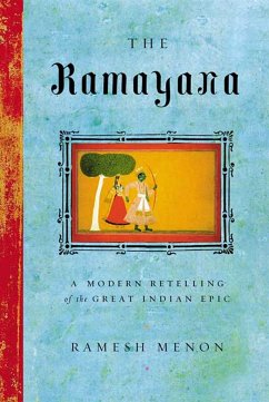 The Ramayana: A Modern Retelling of the Great Indian Epic - Menon, Ramesh