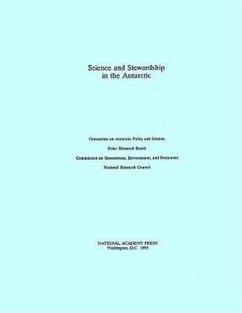 Science and Stewardship in the Antarctic - National Research Council; Division On Earth And Life Studies; Commission on Geosciences Environment and Resources; Polar Research Board; Committee on Antarctic Policy and Science