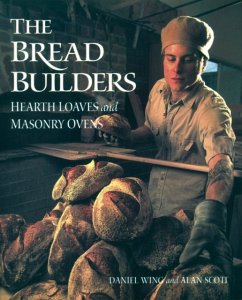 The Bread Builders - Scott, Alan; Wing, Daniel