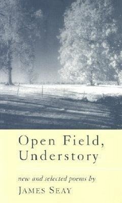 Open Field, Understory - Seay, James