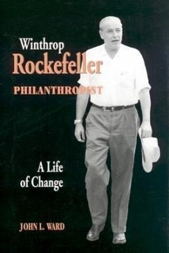 Winthrop Rockefeller, Philanthropist - Ward, John