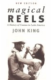 Magical Reels: A History of Cinema in Latin America