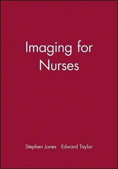 Imaging for Nurses - Jones, Stephen; Taylor, Edward