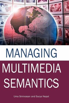 Managing Multimedia Semantics - Srinivasa, U.; Srinivasan, Uma; Nepal, Surya