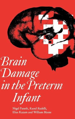 Brain Damage in the Preterm Infant - Paneth, Nigel; Monte, Willliam