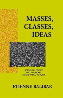 Masses, Classes, Ideas - Balibar, Etienne