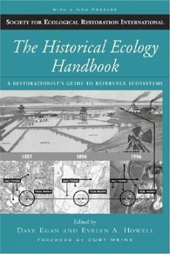 The Historical Ecology Handbook: A Restorationist's Guide to Reference Ecosystems