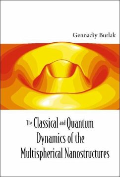 The Classical and Quantum Dynamics of the Multispherical Nanostructures - Burlak, Gennadiy N