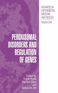 Peroxisomal Disorders and Regulation of Genes - Roels, Frank / Baes, Myriam / De Bie, Sylvia (Hgg.)