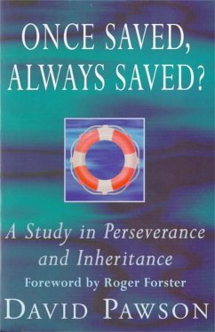 Once Saved, Always Saved? - Pawson, David