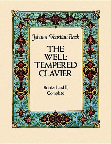 The Well-Tempered Clavier The Well-Tempered Clavier