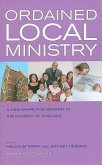 Ordained Local Ministry: A Theological Exploration and Practical Handbook