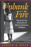 Unbank the Fire; Visions for the Education of African American Children