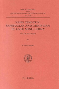 Yang Tingyun, Confucian and Christian in Late Ming China: His Life and Thought - Standaert, Nicolas