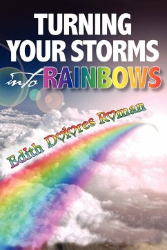 Turning your Storms into Rainbows