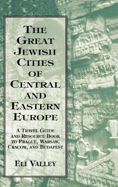 Great Jewish Cities of Central and Eastern Europe - Valley, Eli