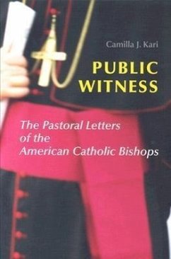 Public Witness: The Pastoral Letters of the American Catholic Bishops - Kari, Camilla J.