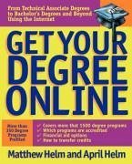 Get Your Degree Online - Helm, Matthew; Helm, April