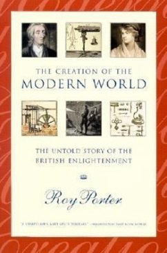 The Creation of the Modern World - Porter, Roy