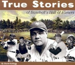 True Stories: Baseball - Kellogg, David