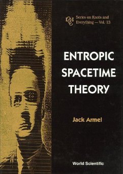 Entropic Spacetime Theory - Armel, Jack