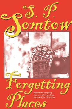 Forgetting Places - Somtow, S. P.