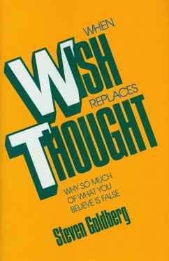 When Wish Replaces Thought - Goldberg, Steven