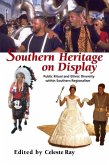 Southern Heritage on Display: Public Ritual and Ethnic Diversity Within Southern Regionalism