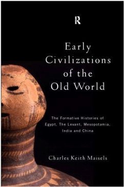 Early Civilizations of the Old World - Maisels, Charles Keith