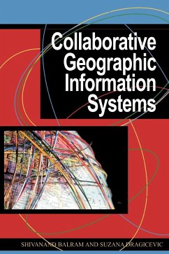 Collaborative Geographic Information Systems - Balram, Shivanand; Dragicevic, Suzana