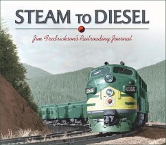 Steam to Diesel - Fredrickson, Jim