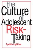 The Culture of Adolescent Risk-Taking