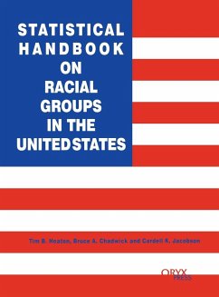 Statistical Handbook on Racial Groups in the United States - Chadwick, Bruce A.; Heaton, Tim B.; Jacobson, Cardell K.