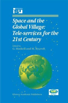 Space and the Global Village: Tele-services for the 21st Century - Haskell, G. / Rycroft, M.J. (Hgg.)