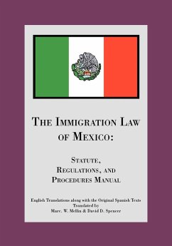 The Immigration Law of Mexico - Spencer, David D.; Mellin, Marc W.; David D. Spencer and Marc W. Mellin