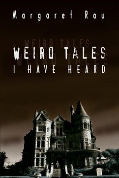 Weird Tales I Have Heard - Rau, Margaret