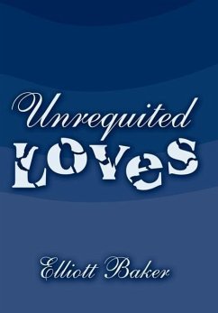 Unrequited Loves - Baker, Elliott