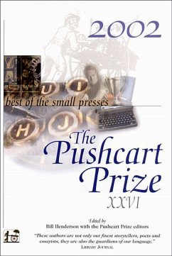 The Pushcart Prize XXVI: Best of the Small Presses 2002 Edition - Henderson, Bill
