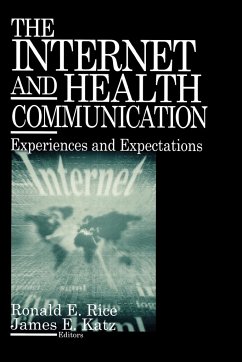 The Internet and Health Communication - Rice, Ronald E. / Katz, James E.