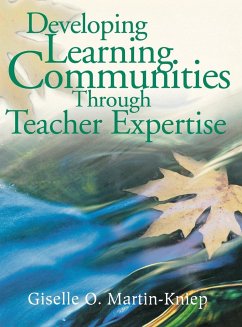 Developing Learning Communities Through Teacher Expertise - Martin-Kniep, Giselle O.