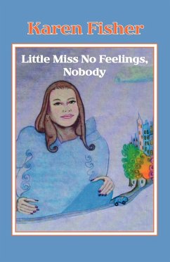 Little Miss No Feelings, Nobody - Fisher, Karen