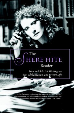 The Shere Hite Reader: New and Selected Writings on Sex, Globalism, and Private Life - Hite, Shere