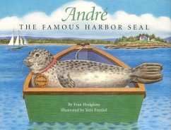Andre the Famous Harbor Seal - Hodgkins, Fran