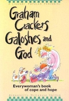 Graham Crackers, Galoshes, and God - McCarver Snyder, Bernadette