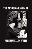The Autobiography of William Allen White